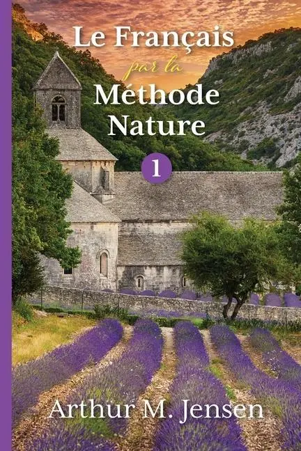 Cover: 9781087862972 | Le Francais par la Methode Nature, 1 | Arthur Jensen | Taschenbuch