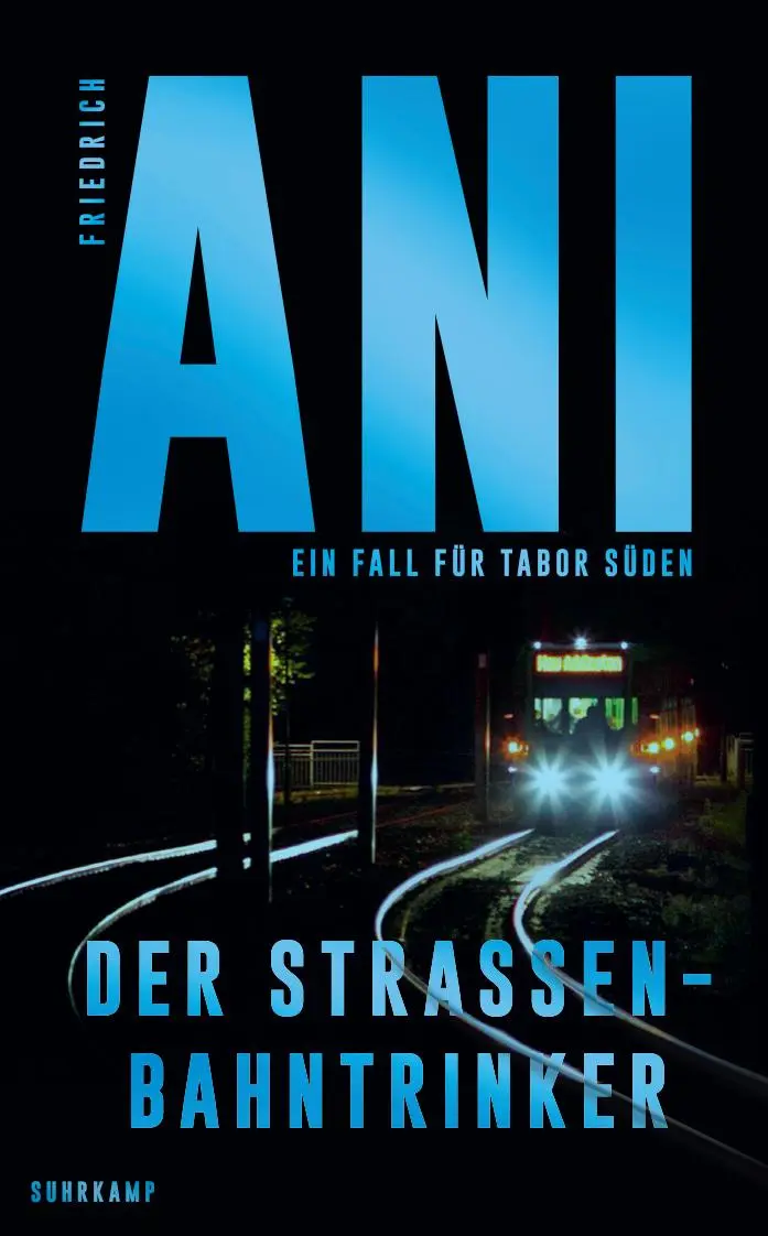 Cover: 9783518472972 | Der Straßenbahntrinker | Ein Fall für Tabor Süden | Friedrich Ani