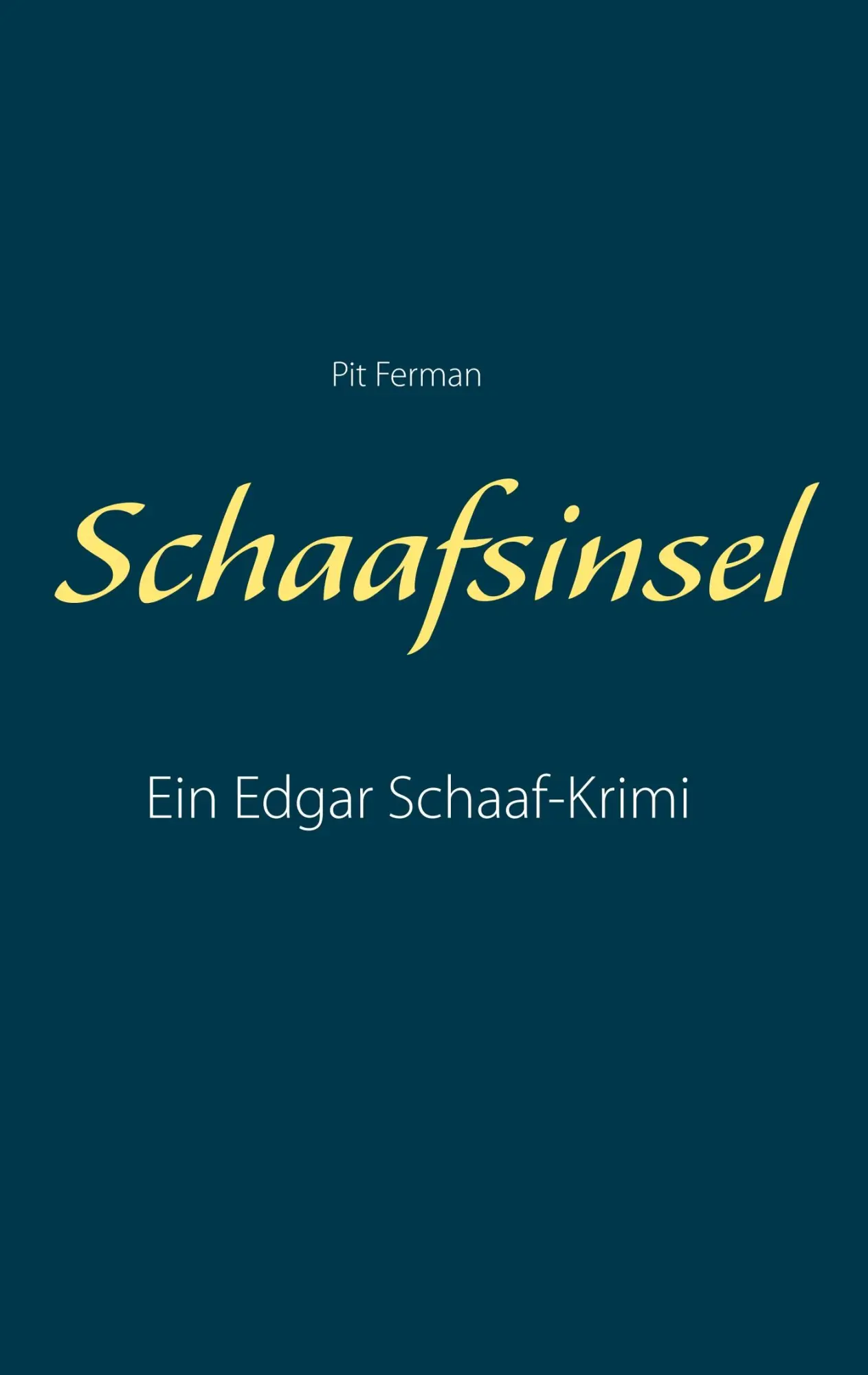 Cover: 9783740752972 | Schaafsinsel | Pit Ferman | Taschenbuch | Edgar-Schaaf-Krimis | 344 S.