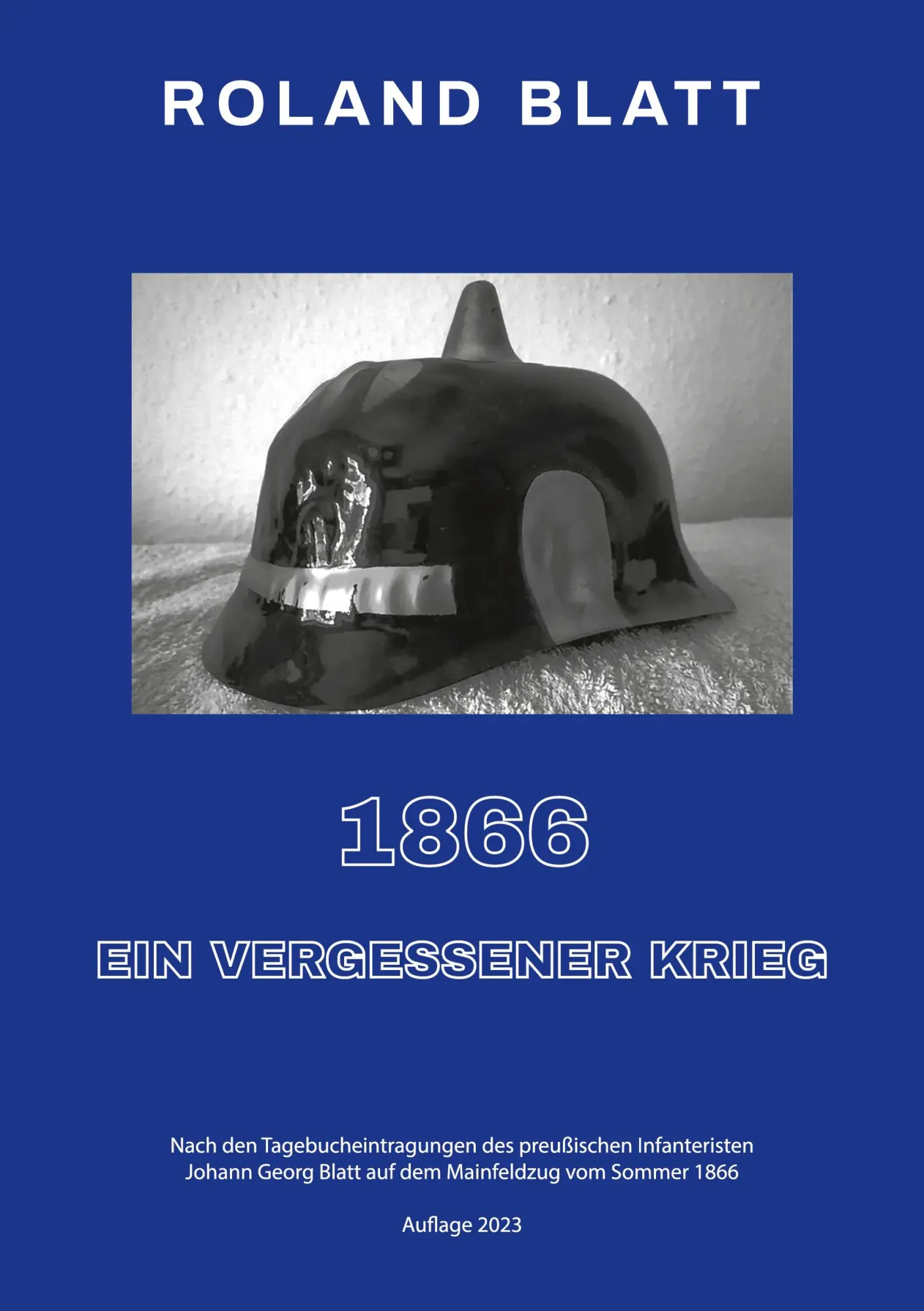 Cover: 9783741292972 | 1866 - ein vergessener Krieg | Roland Blatt | Taschenbuch | Paperback