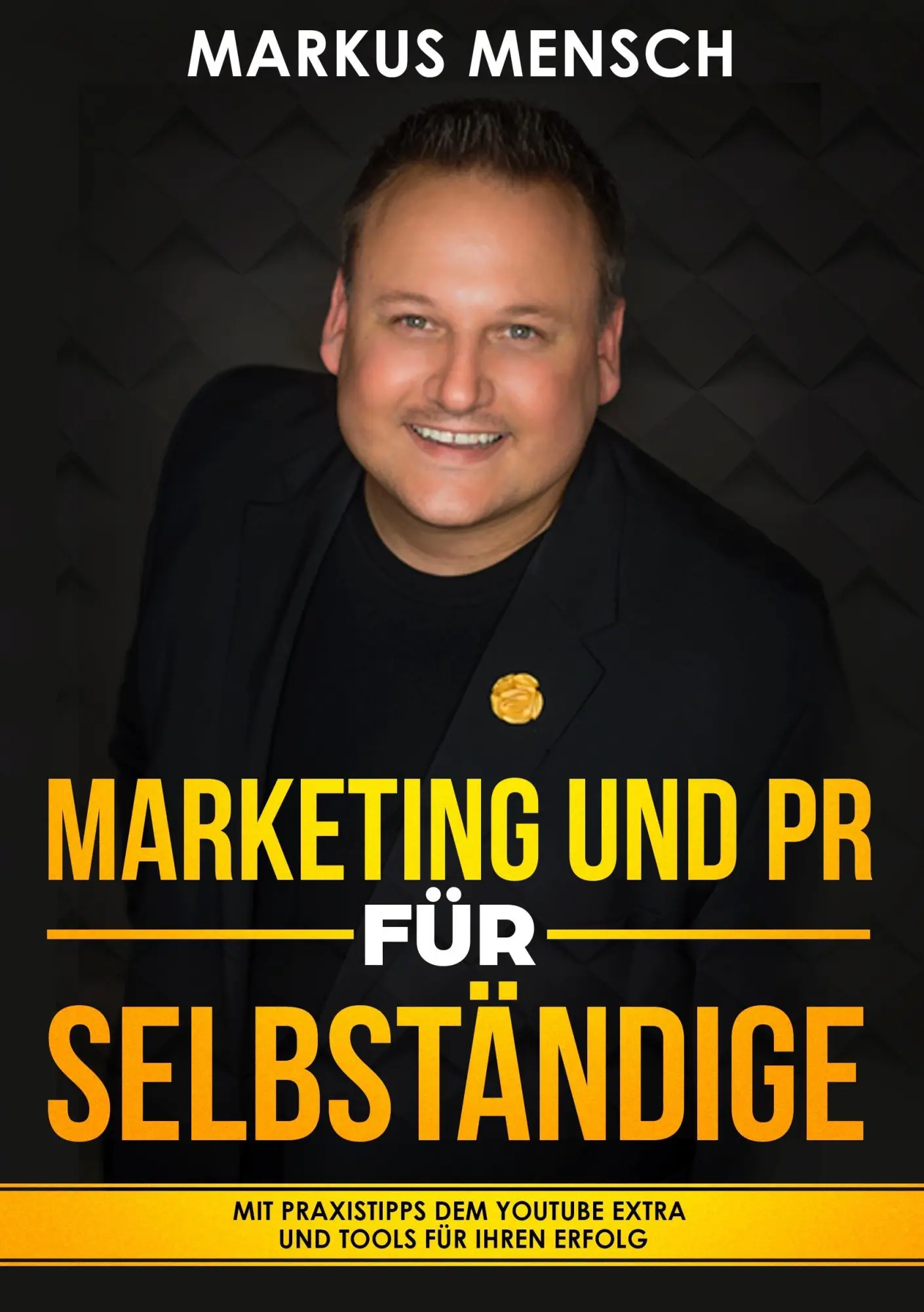 Cover: 9783746932972 | MARKETING UND PR FÜR SELBSTSTÄNDIGE | Markus Mensch | Taschenbuch