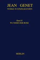 Cover: 9783926112972 | Werke in Einzelbänden 2. Wunder der Rose | Miracle de la Rose | Genet