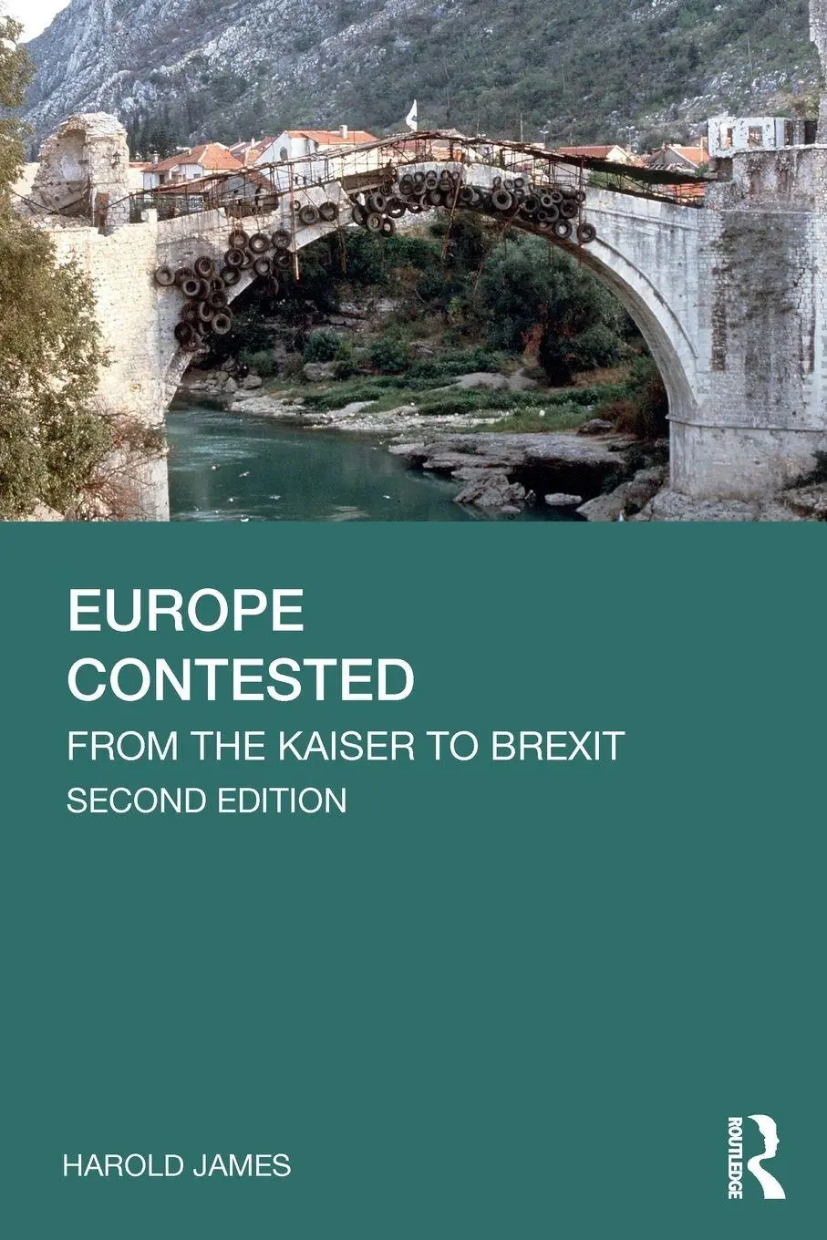 Cover: 9781138303072 | Europe Contested | From the Kaiser to Brexit | Harold James | Buch