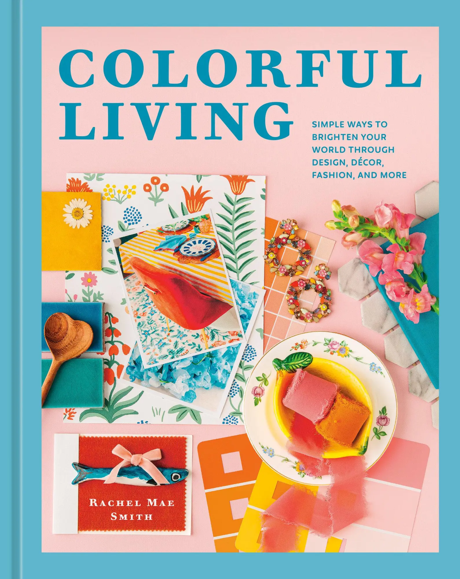 Cover: 9781984863072 | Colorful Living | Rachel Mae Smith | Buch | Einband - fest (Hardcover)