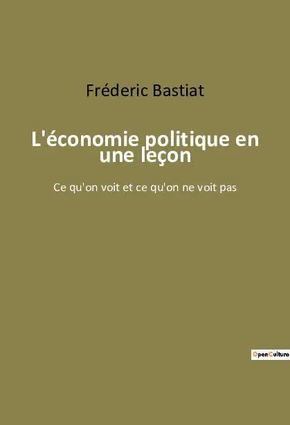 Cover: 9782382743072 | L'économie politique en une leçon | Fréderic Bastiat | Taschenbuch