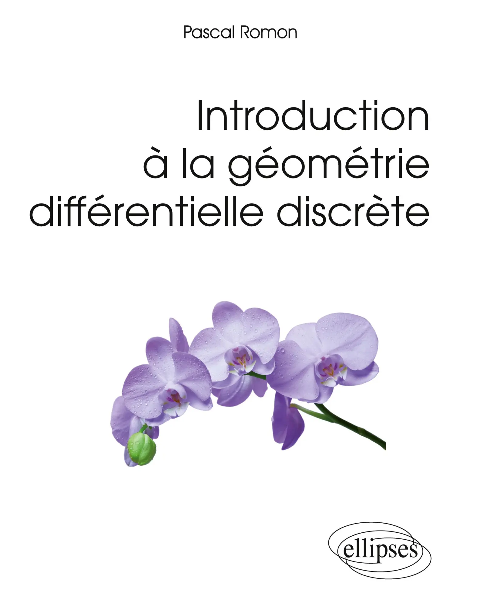 Cover: 9782729883072 | Introduction à la géométrie différentielle discrète | Pascal Romon