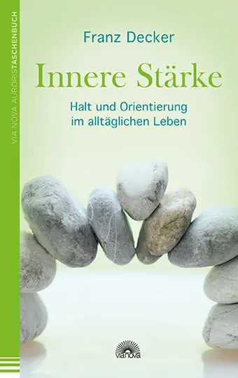 Cover: 9783866163072 | Innere Stärke | Halt und Orientierung im alltäglichen Leben | Decker