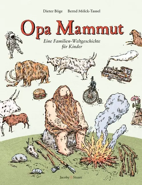 Cover: 9783946593072 | Opa Mammut | Eine Familien-Weltgeschichte für Kinder | Dieter Böge