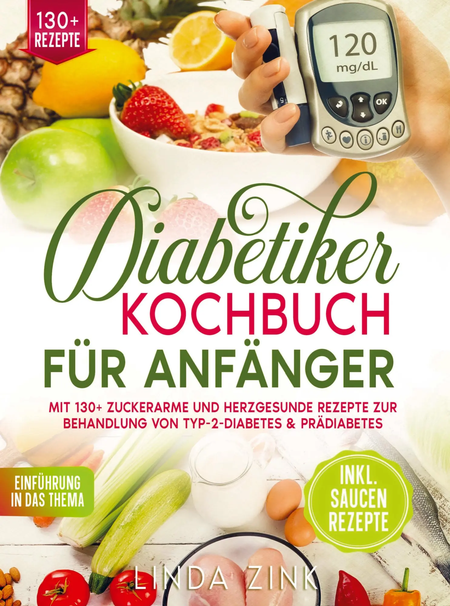 Cover: 9789403823072 | Diabetiker Kochbuch für Anfänger | Linda Zink | Taschenbuch | 120 S.
