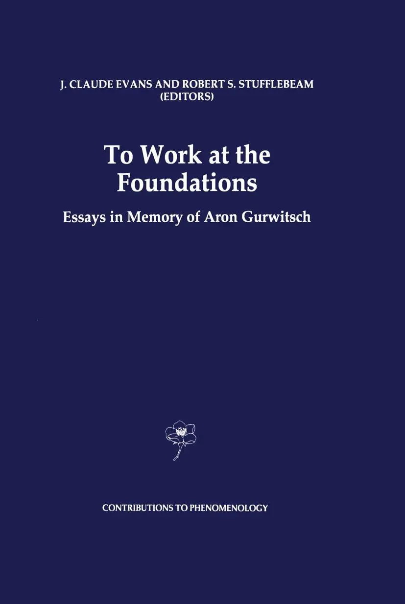 Cover: 9780792343172 | To Work at the Foundations | Essays in Memory of Aron Gurwitsch | Buch