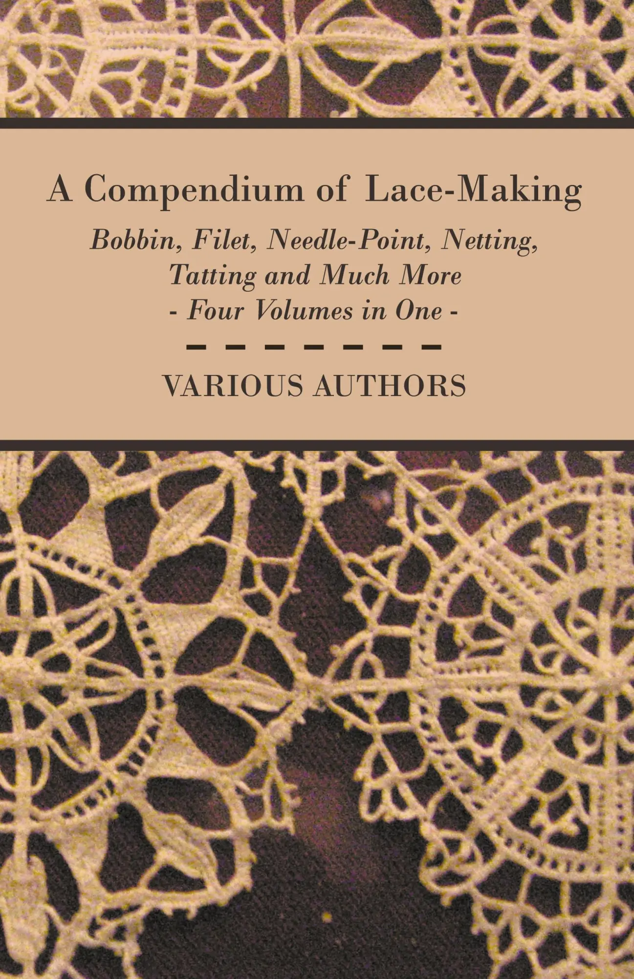 Cover: 9781447413172 | A Compendium of Lace-Making - Bobbin, Filet, Needle-Point, Netting,...