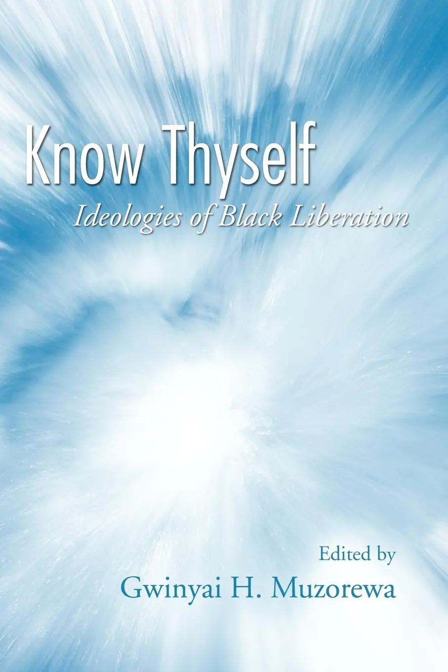 Cover: 9781597523172 | Know Thyself | Ideologies of Black Liberation | Gwinyai H. Muzorewa