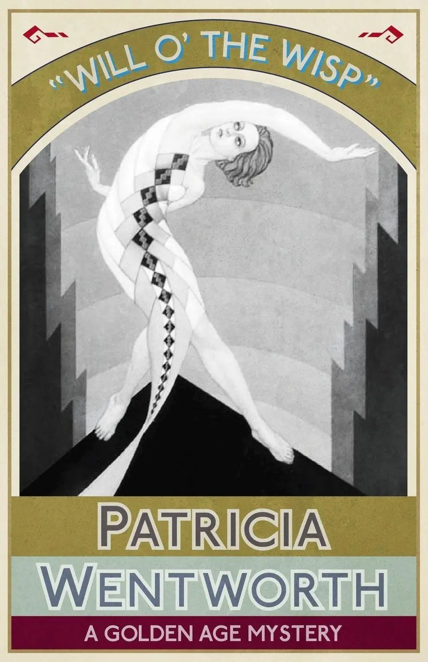 Cover: 9781911413172 | Will o' the Wisp | A Golden Age Mystery | Patricia Wentworth | Buch