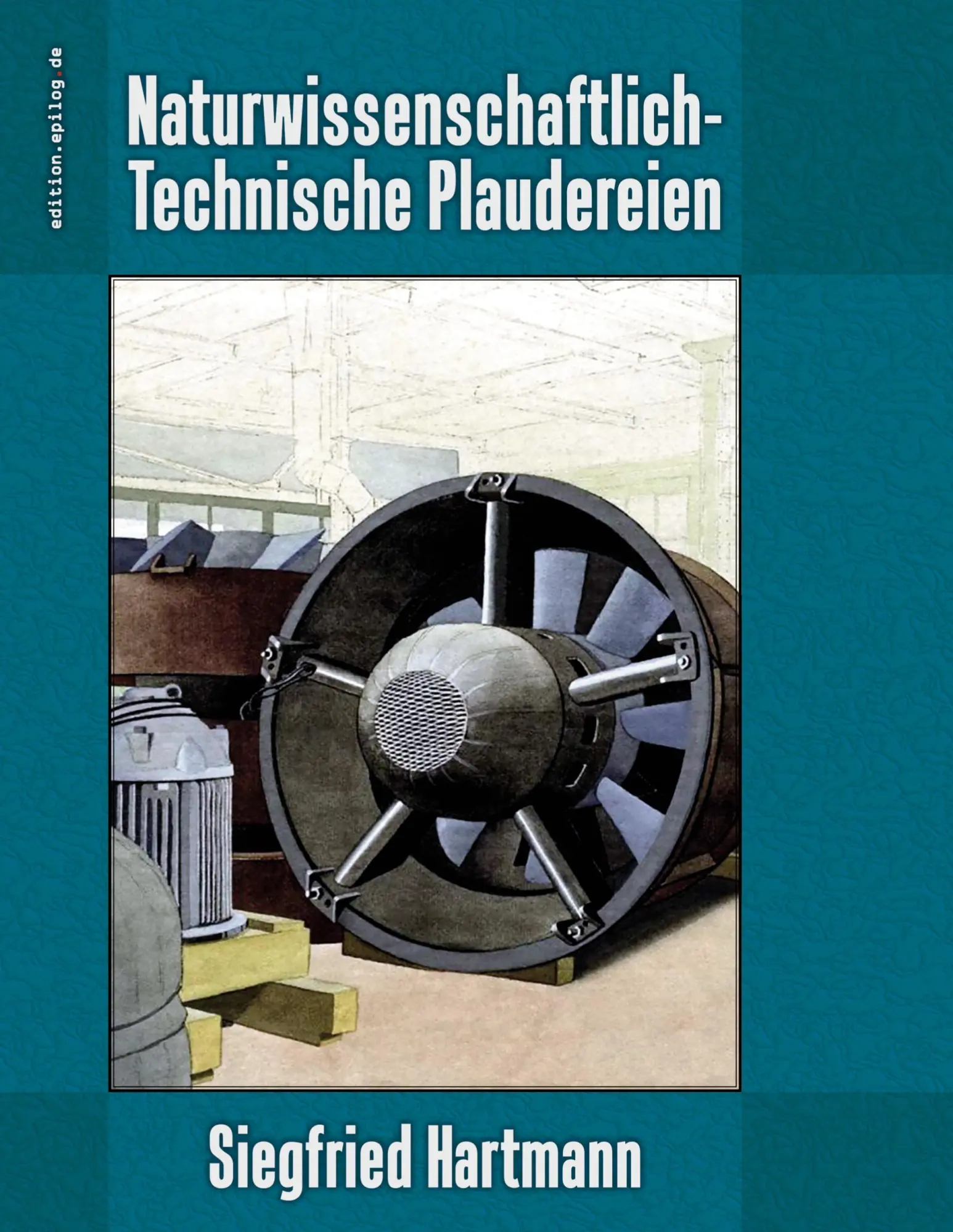 Cover: 9783695713172 | Naturwissenschaftlich-Technische Plaudereien | Siegfried Hartmann