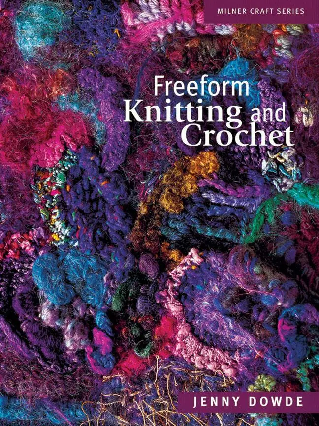 Cover: 9781863513272 | Freeform Knitting and Crochet | Jenny Dowde | Taschenbuch | Englisch
