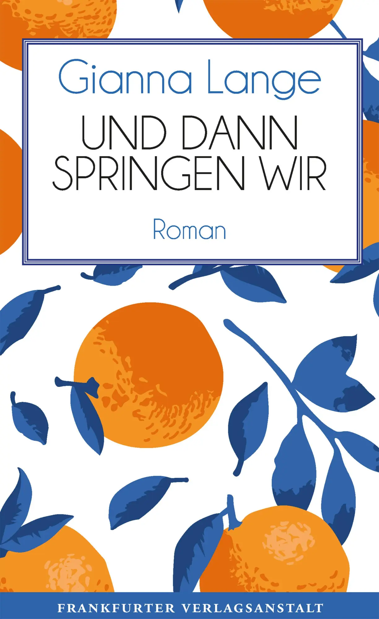 Cover: 9783627003272 | Und dann springen wir | Gianna Lange | Buch | Debütromane in der FVA