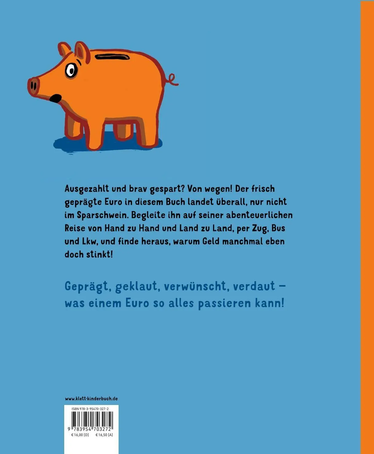 Autor: 9783954703272 | Ins Sparschwein rein? Oh nein! | Ein Geld rollt um die Welt | Buch