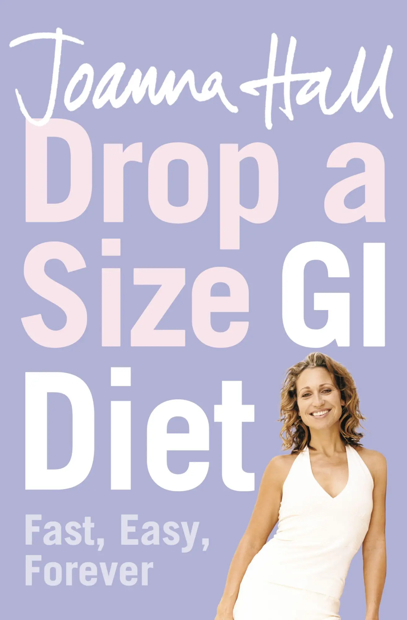 Cover: 9780007243372 | Drop a Size GI Diet | Fast, Easy, Forever | Joanna Hall | Taschenbuch