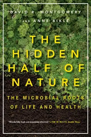 Cover: 9780393353372 | The Hidden Half of Nature | The Microbial Roots of Life and Health Cover: 9780393353372 | The Hidden Half of Nature | The Microbial Roots of Life and Health