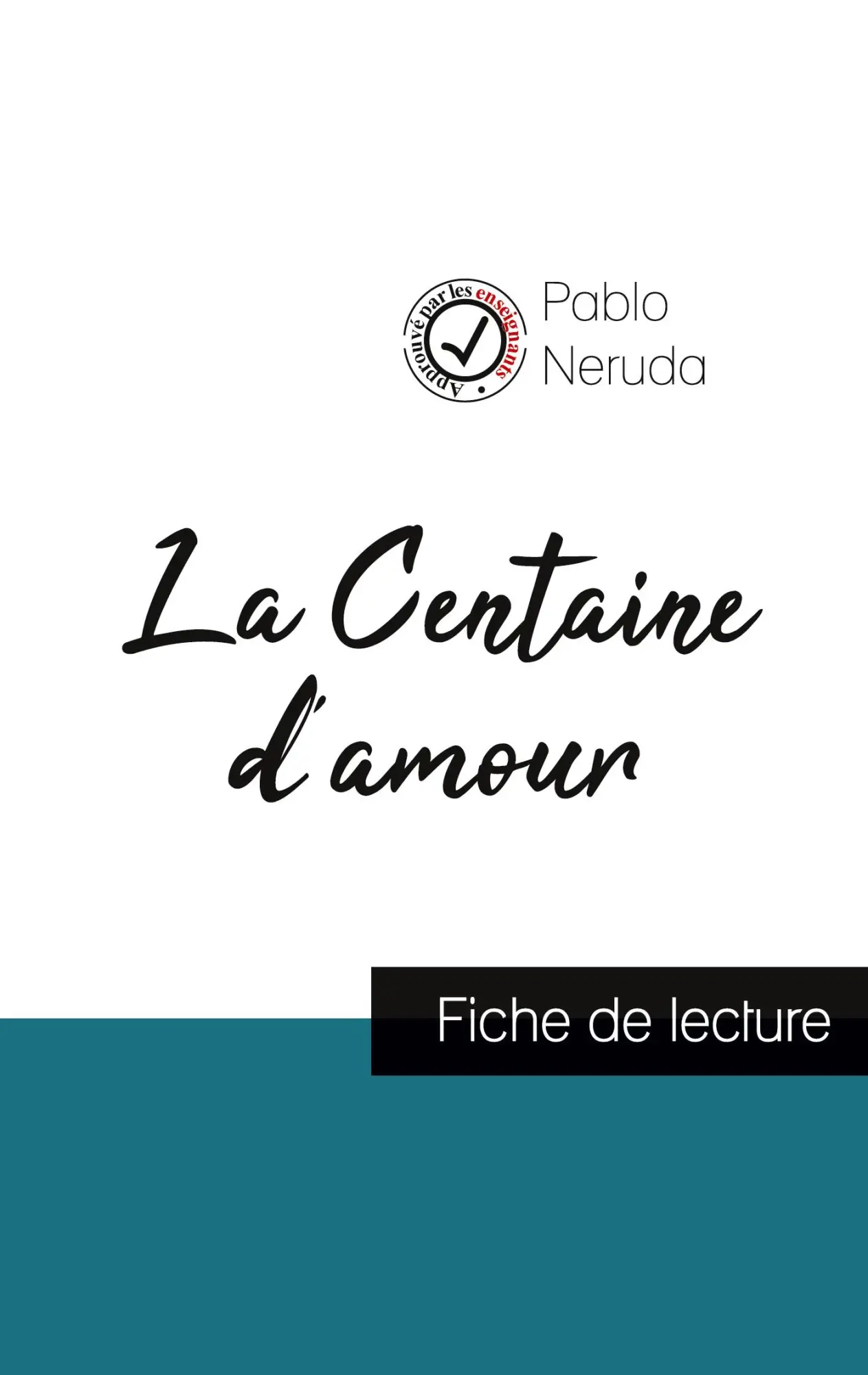 Cover: 9782759313372 | La Centaine d'amour de Pablo Neruda (fiche de lecture et analyse...