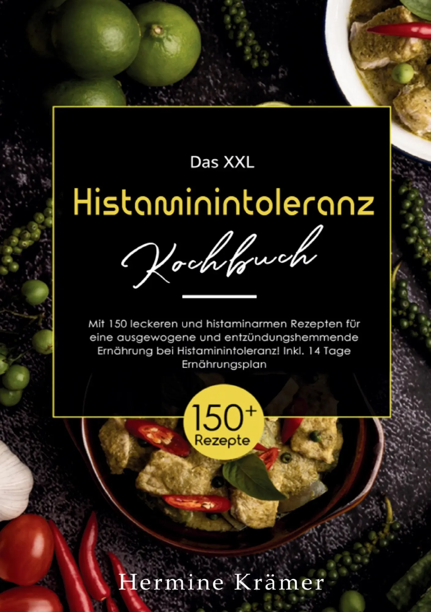 Cover: 9783691043372 | Das XXL Histaminintoleranz Kochbuch | Hermine Krämer | Taschenbuch