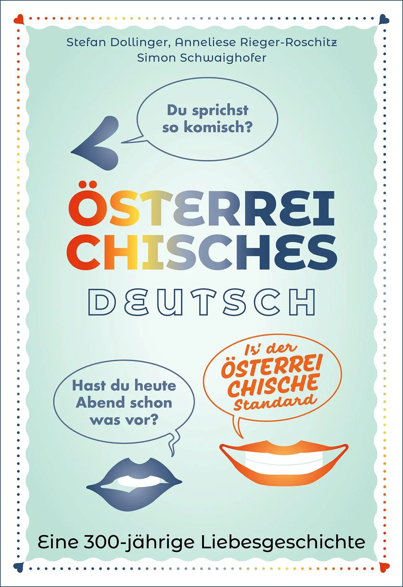 Cover: 9783700323372 | Österreichisches Deutsch | Eine 300-jährige Liebesgeschichte | Buch