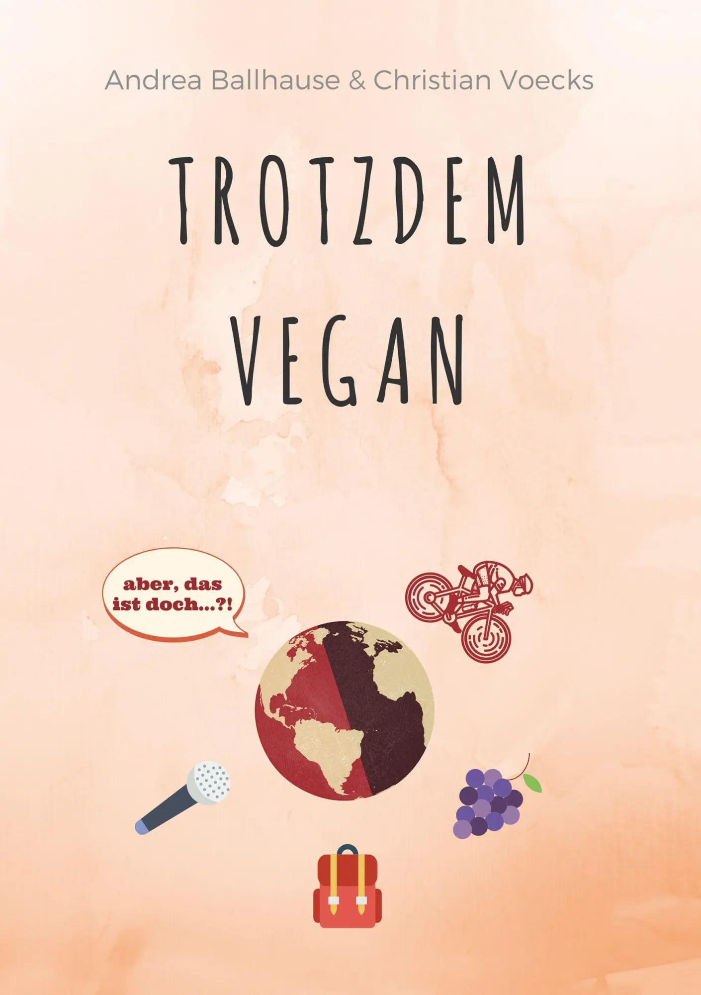 Cover: 9783734533372 | Trotzdem Vegan | Andrea Ballhause (u. a.) | Taschenbuch | 200 S.