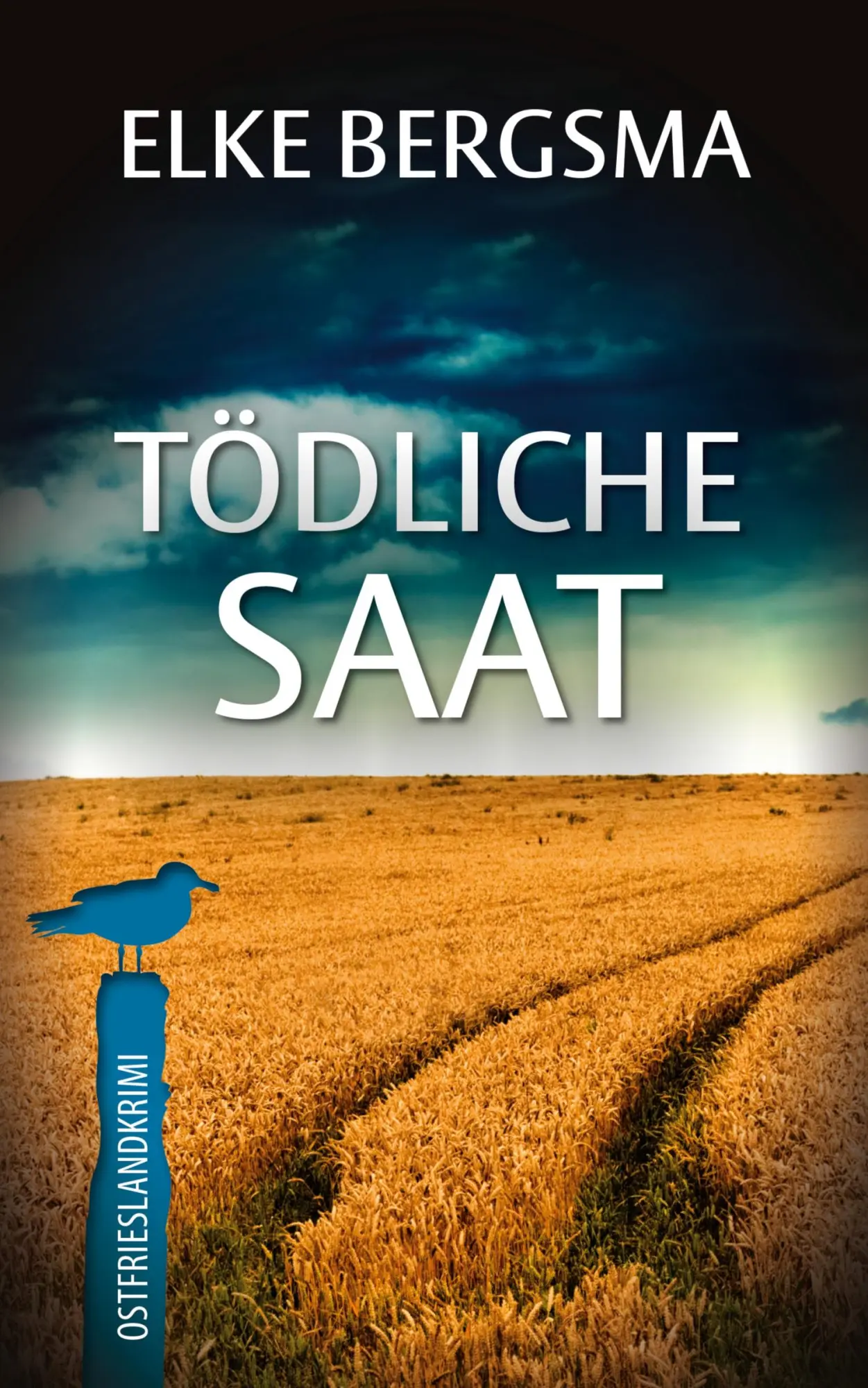 Cover: 9783769353372 | Tödliche Saat - Ostfrieslandkrimi | Elke Bergsma | Taschenbuch | 2025