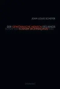 Cover: 9783770553372 | Der gewöhnliche Mensch des Kinos | Film Denken | Jean Louis Schefer