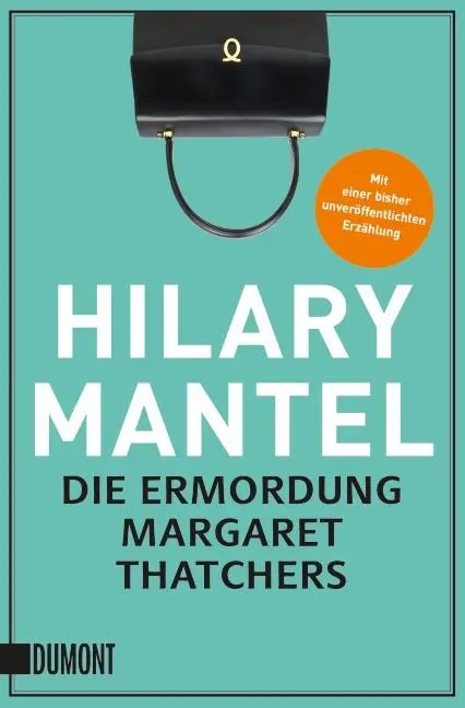 Cover: 9783832163372 | Die Ermordung Margaret Thatchers | Erzählungen | Hilary Mantel | Buch