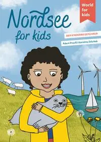 Cover: 9783946323372 | Nordsee for kids | Der Kinderreiseführer | Adam Preuß | Taschenbuch