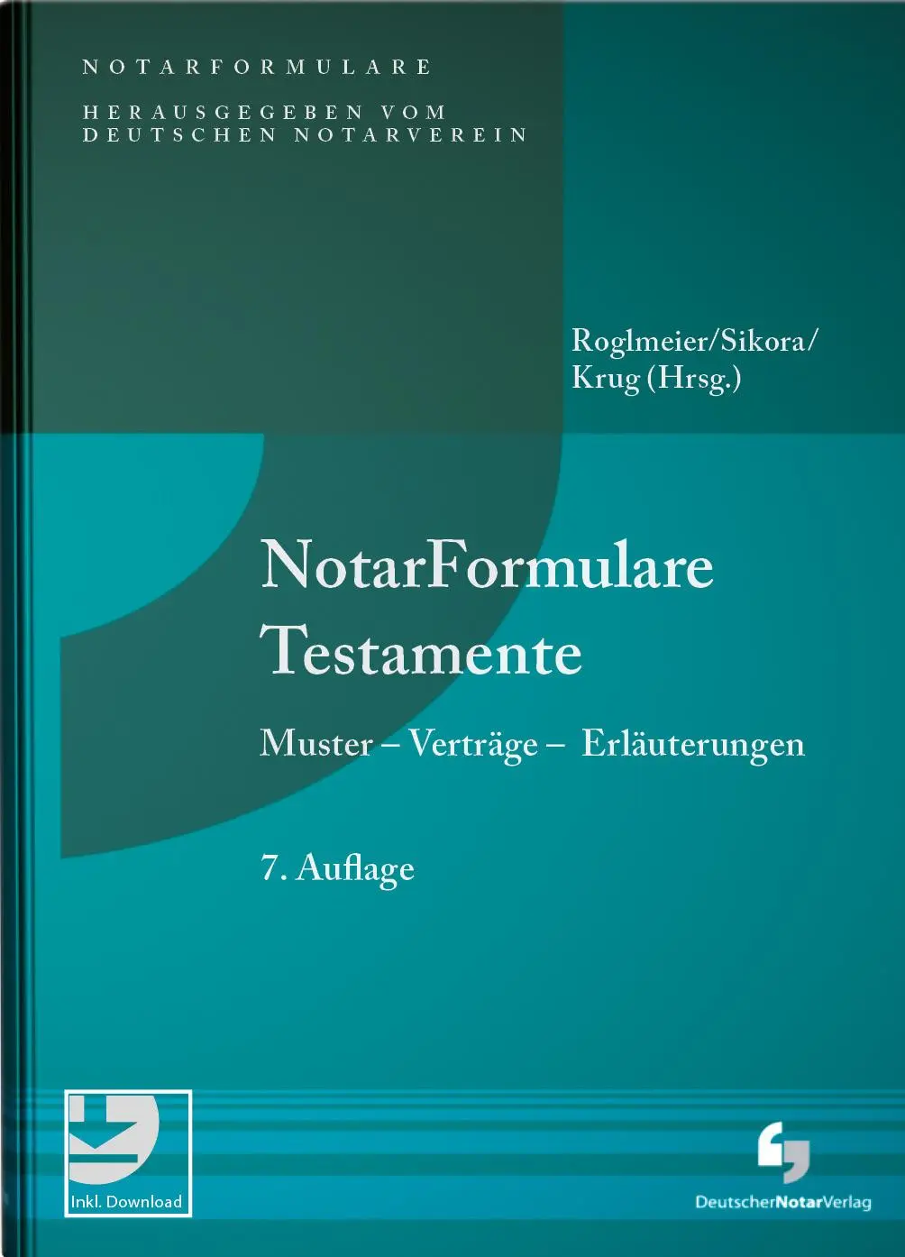 Cover: 9783956463372 | NotarFormulare Testamente | Julia Roglmeier (u. a.) | Buch | 850 S. Cover: 9783956463372 | NotarFormulare Testamente | Julia Roglmeier (u. a.) | Buch | 850 S.