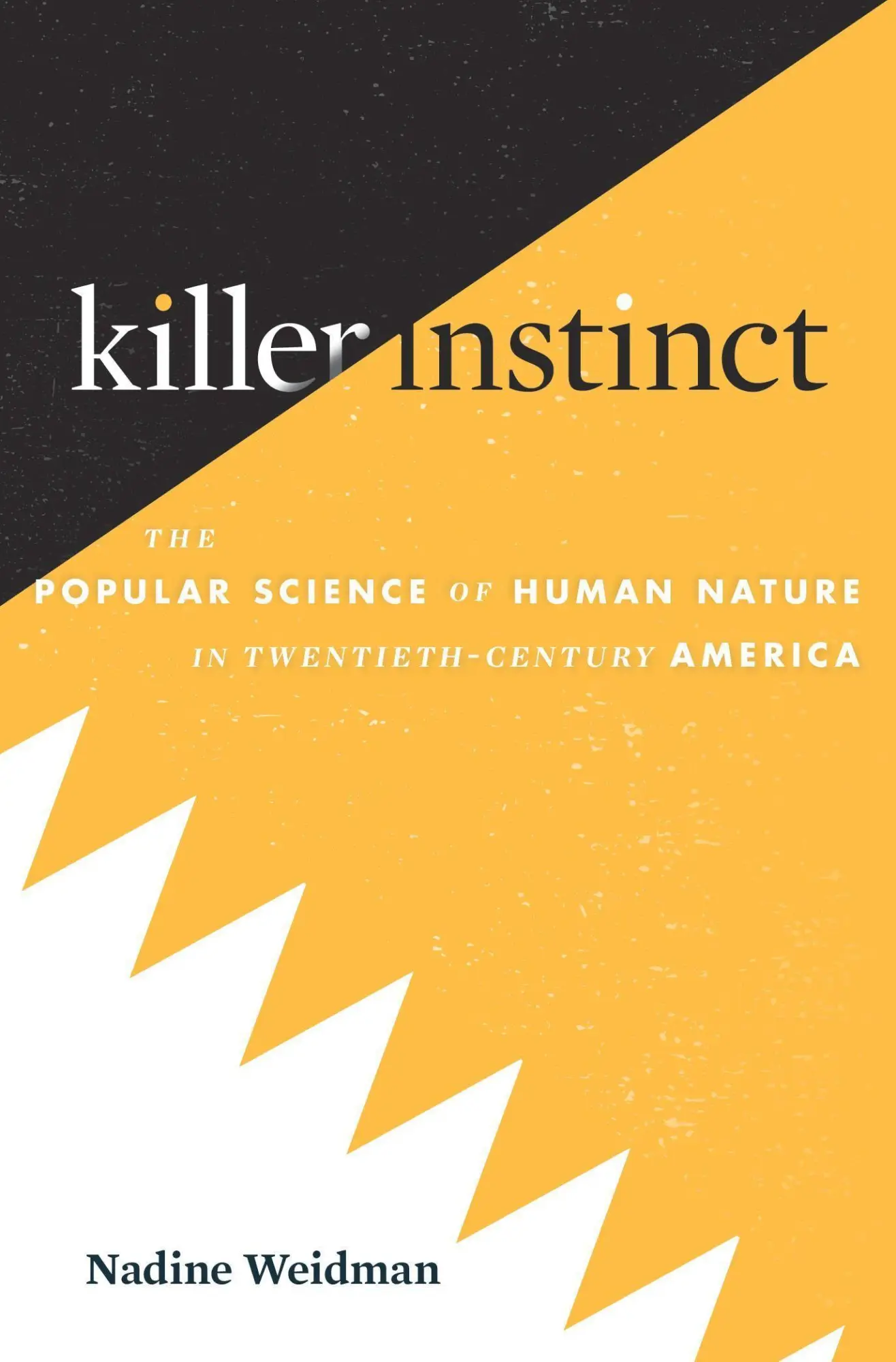 Cover: 9780674983472 | Killer Instinct | Nadine Weidman | Buch | Gebunden | Englisch | 2021