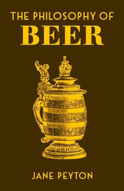 Cover: 9780712353472 | The Philosophy of Beer | Jane Peyton | Buch | Gebunden | Englisch