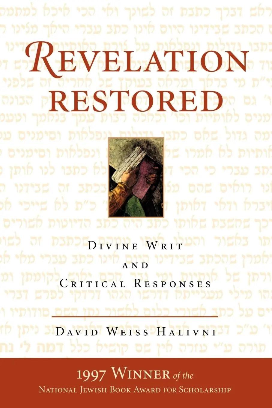 Cover: 9780813333472 | Revelation Restored | Divine Writ And Critical Responses | Halivni