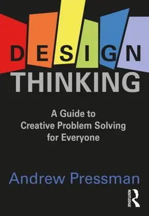 Cover: 9781138673472 | Design Thinking | A Guide to Creative Problem Solving for Everyone