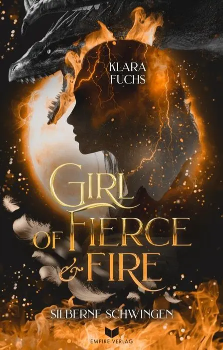 Cover: 9783690283472 | Girl Of Fierce &amp; Fire: Silberne Schwingen | Klara Fuchs | Taschenbuch