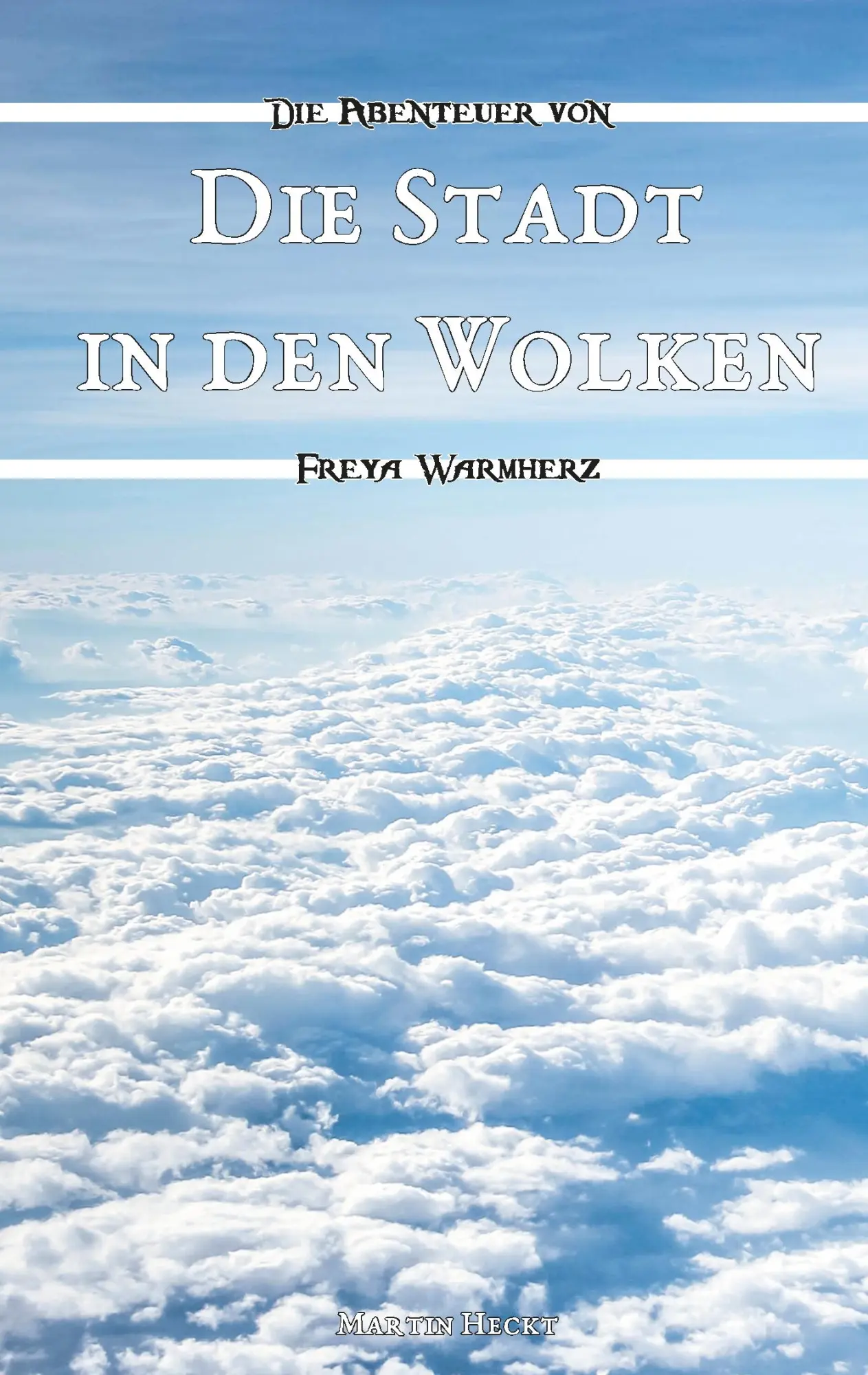 Cover: 9783748243472 | Die Stadt in den Wolken | Die Abenteuer von Freya Warmherz (2) | Heckt