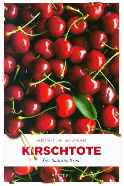 Cover: 9783897053472 | Kirschtote | Der Badische Krimi | Brigitte Glaser | Taschenbuch | 2004