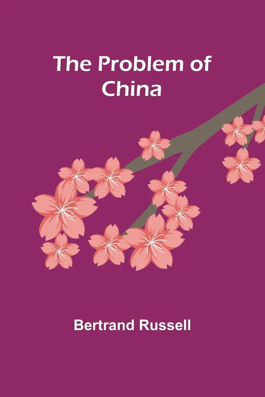 Cover: 9789362513472 | The Problem of China | Bertrand Russell | Taschenbuch | Englisch
