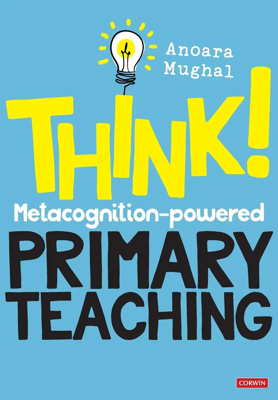 Cover: 9781529713572 | Think! | Metacognition-powered Primary Teaching | Anoara Mughal | Buch