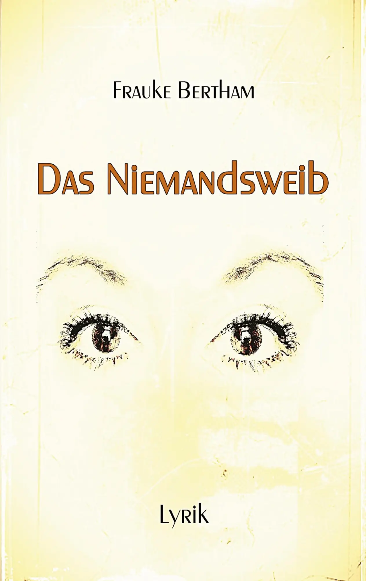 Cover: 9783750423572 | Das Niemandsweib | Frauke Bertham | Taschenbuch | 156 S. | Deutsch