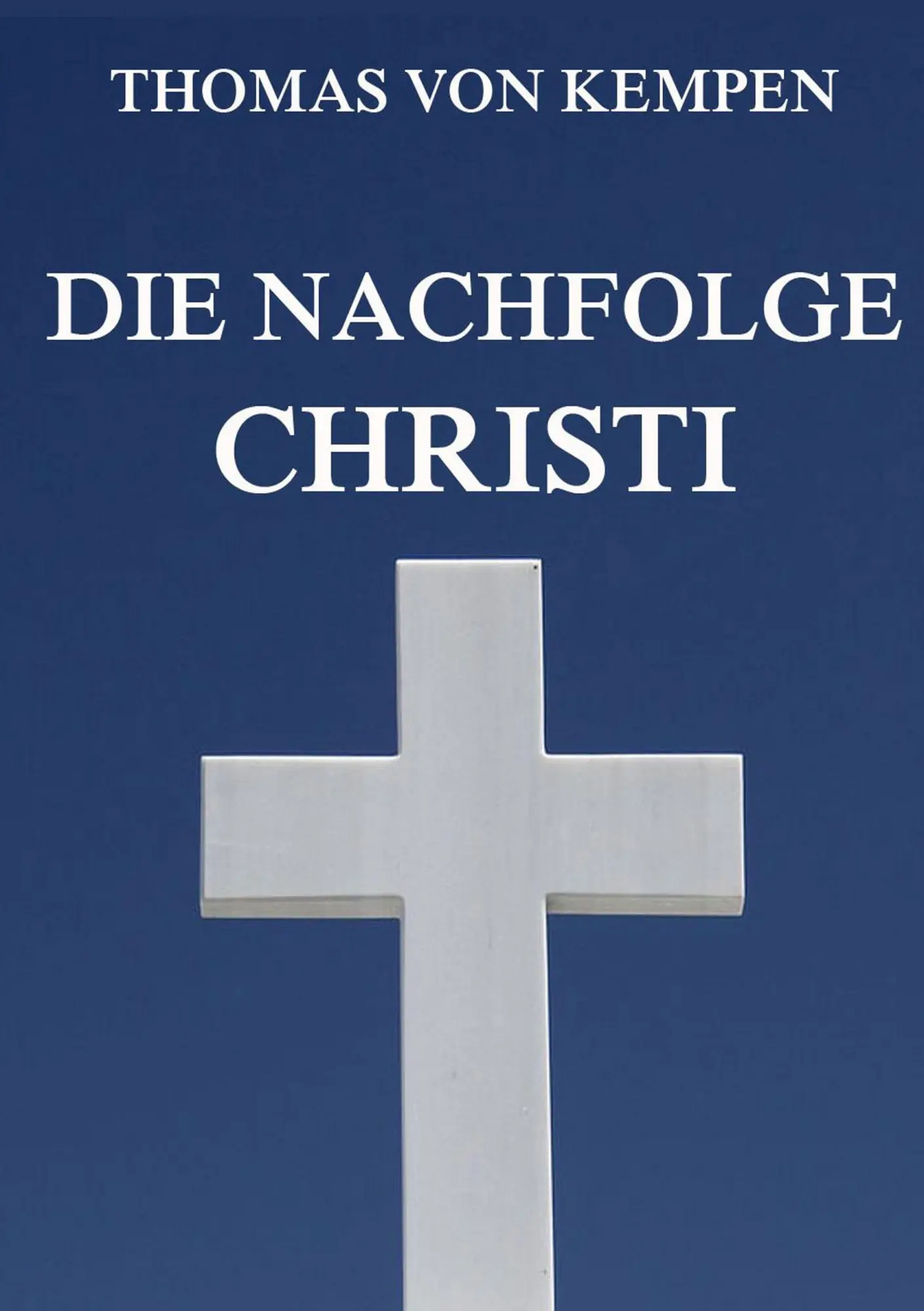 Cover: 9783849693572 | Die Nachfolge Christi | Thomas von Kempen | Taschenbuch | Paperback