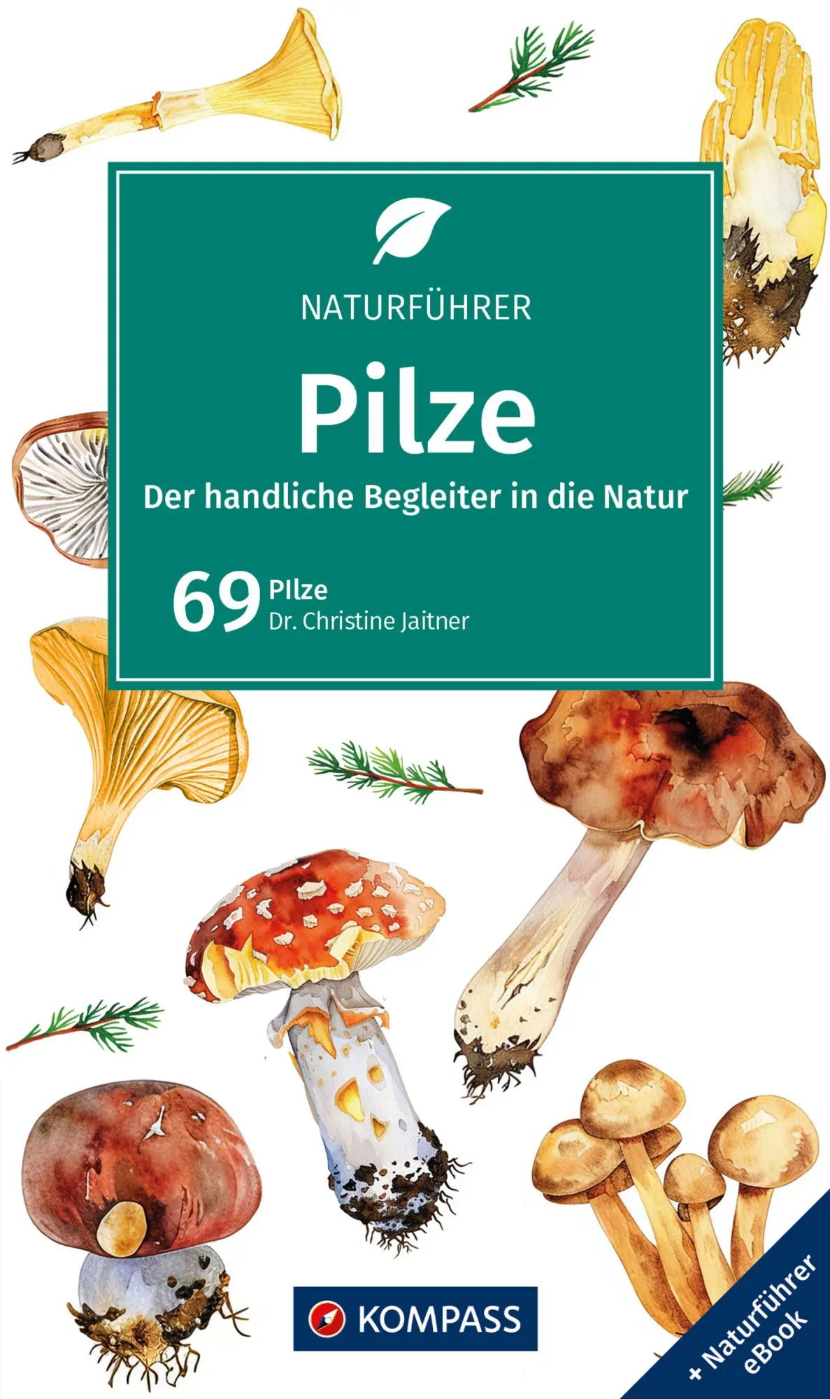 Cover: 9783991543572 | KOMPASS Naturführer Pilze | Der handliche Begleiter in der Natur