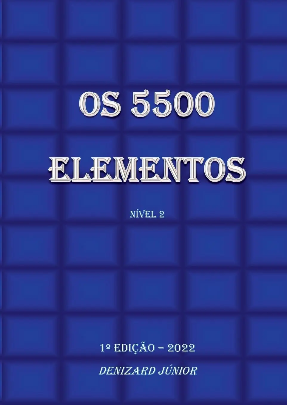 Cover: 9786500573572 | Os 5500 Elementos | Denizard Júnior | Taschenbuch | Portugiesisch