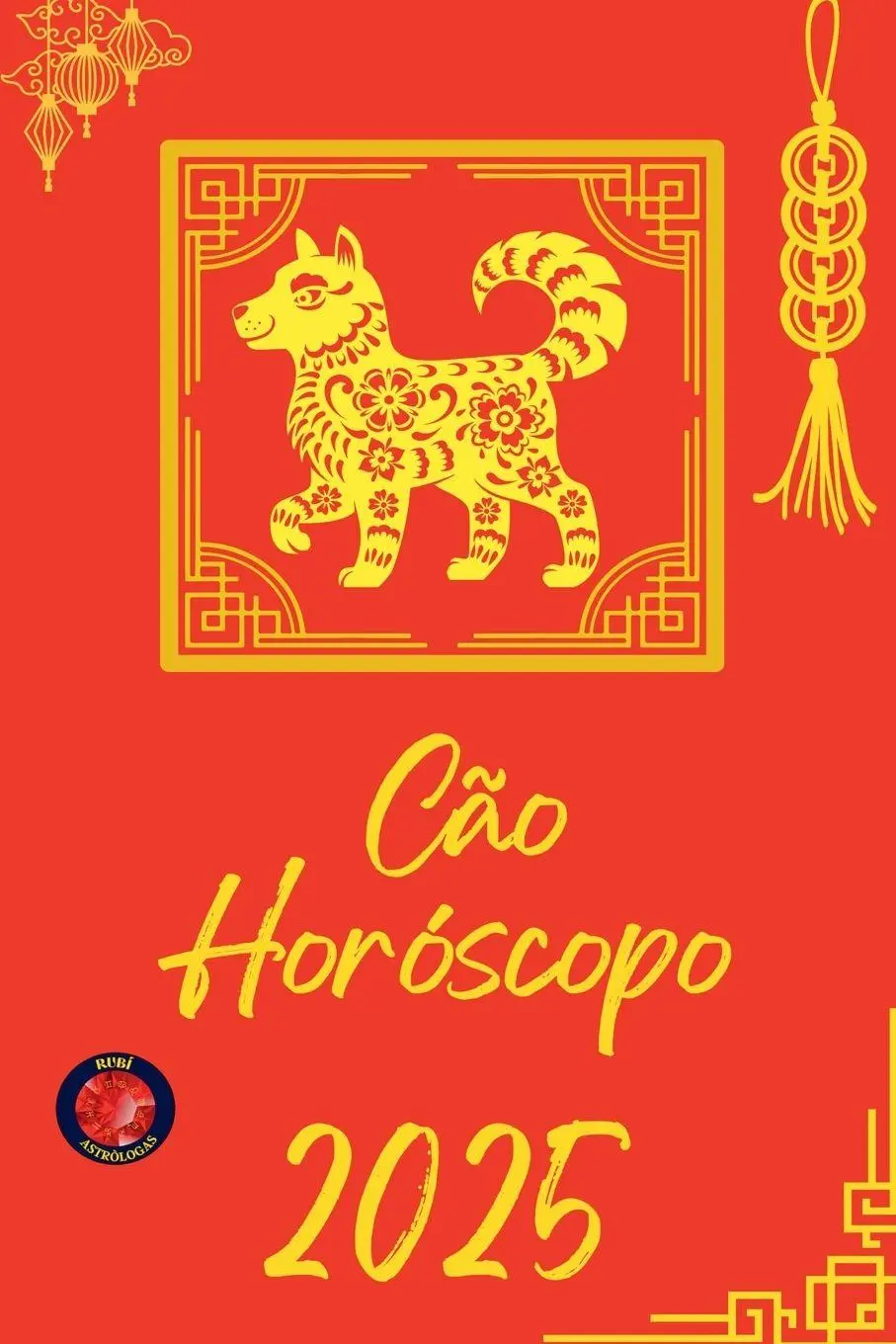 Cover: 9798230303572 | Cão Horóscopo 2025 | Alina Rubi | Taschenbuch | Portugiesisch | 2025