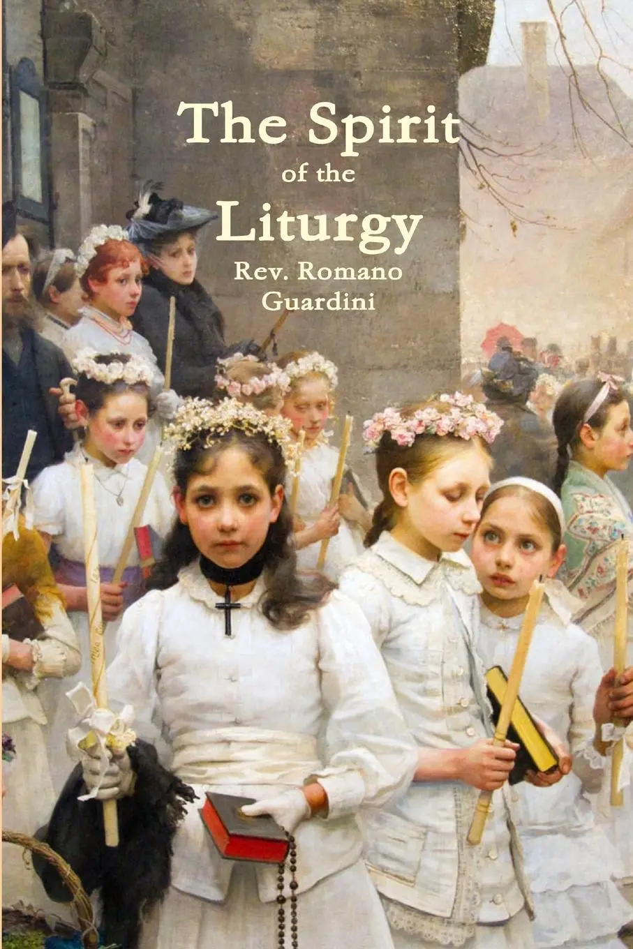 Cover: 9781312413672 | The Spirit of the Liturgy | Rev. Romano Guardini | Taschenbuch | 2015