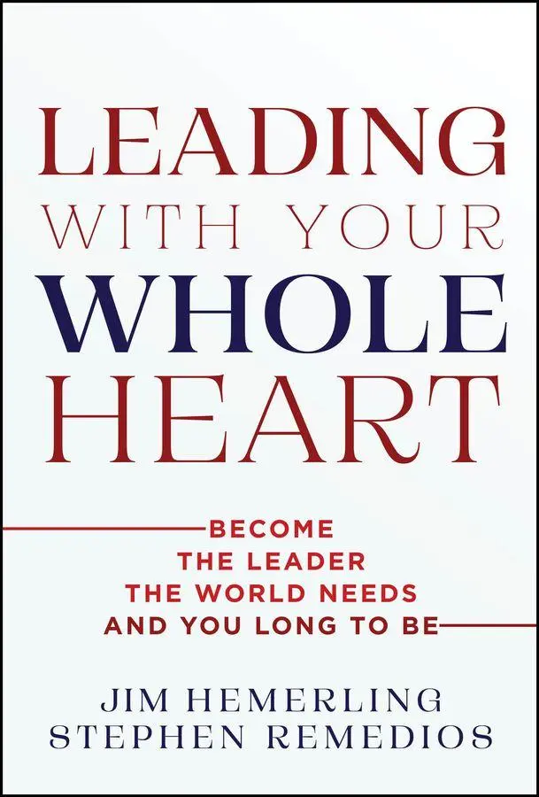Cover: 9781394453672 | Leading with Your Whole Heart | Jim Hemerling (u. a.) | Buch | 2026