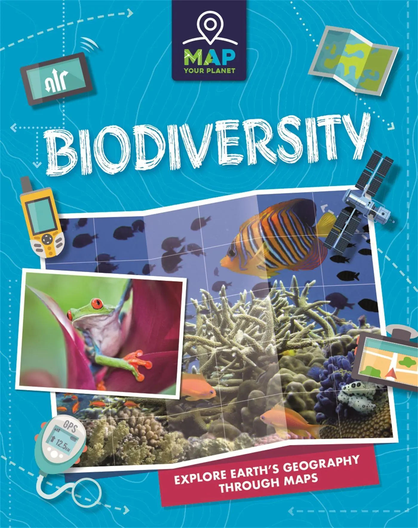 Cover: 9781445173672 | Map Your Planet: Biodiversity | Rachel Minay | Buch | Gebunden | 2021