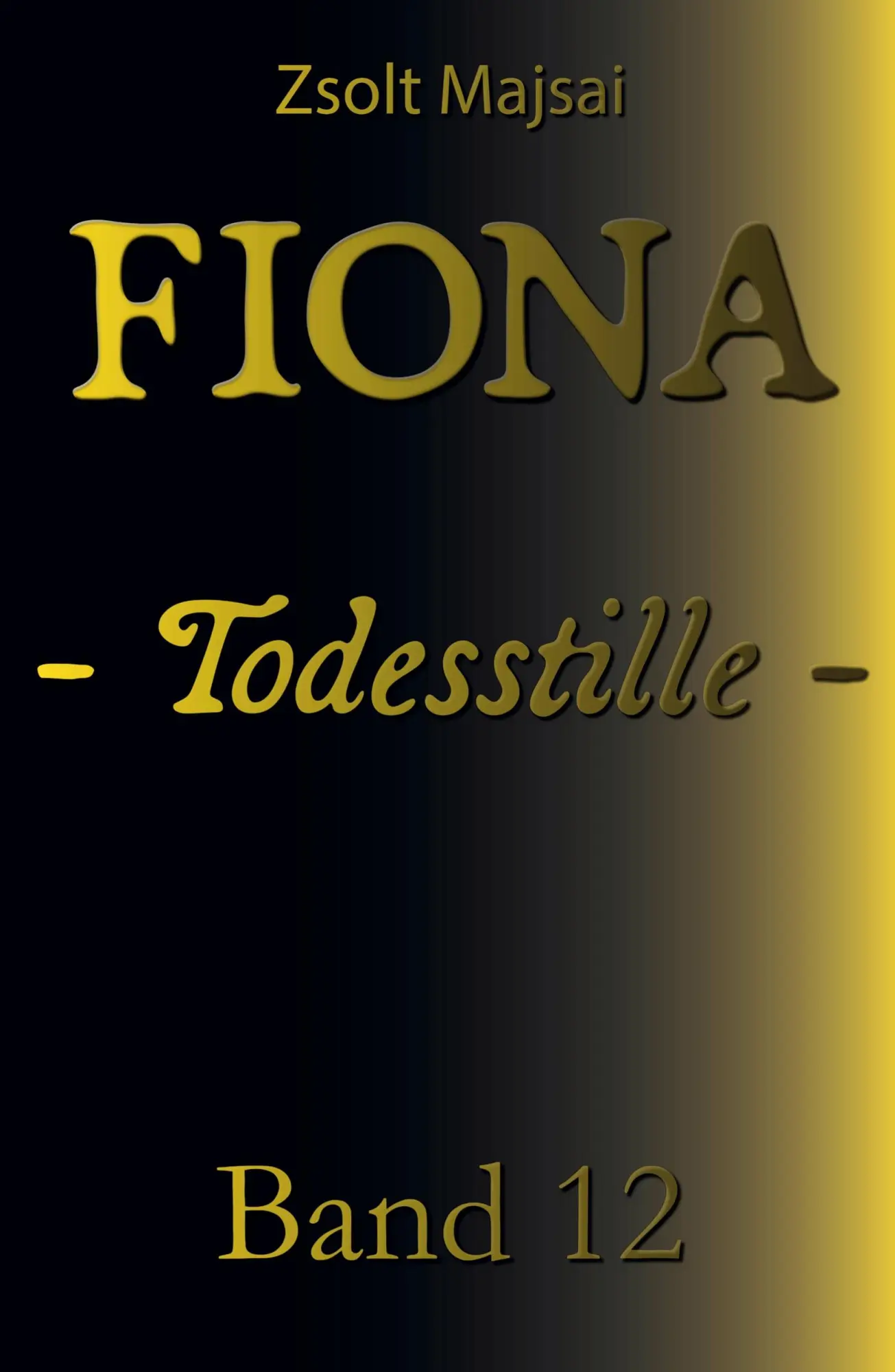 Cover: 9783956673672 | Fiona - Todesstille | Die Kristallwelten-Saga 12 | Zsolt Majsai | Buch